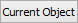 Current object button
