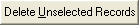 Delete Unselected Records button
