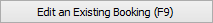Edit an Existing Booking (F9) button