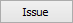 Issue button