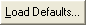 Load defaults button