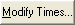 Modify times button