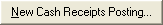 New Cash Receipts Posting button