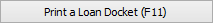 Print a Loan Docket (F11) button