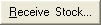 Receive Stock button