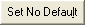 Set No default button