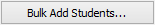 Bulk Add Students (activities) button