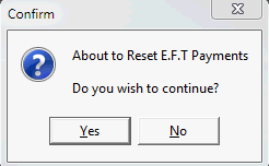 Confirm - About to reset EFT postings