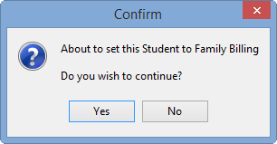 Confirm - About to set this student to Family Billing