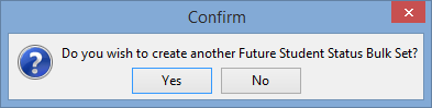 Confirm window (add additional students, Bulk Add Future Student Status)