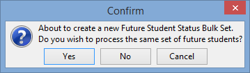 Confirm window (new Bulk Add future student status session)