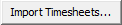 Import Timesheets... button (import timesheets ellipses button)