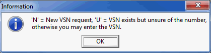 Information window - 'N' New VSN request, 'U' VSN exists