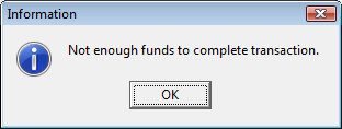 Information - Not enough funds to complete transaction