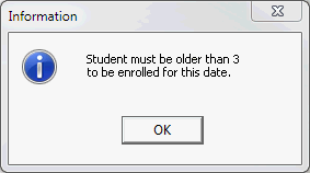Information - Student must be older than n to be enrolled for this date