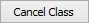 Cancel Class button