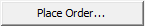 Place Order... button (Place Order ellipses)