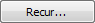 Recur... button (recur ellipses)