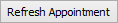 Refresh Appointment button