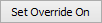Set Override On button