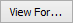 View For... button