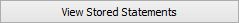View Stored Statements button