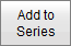 Add to Series button