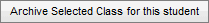 Archive Selected Class for this student button (synweb)