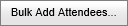 Bulk Add Attendees... button (synweb)