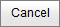 Cancel button