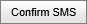 Confirm SMS button (Notifications Maintenance - SMS Replies tab, synweb)