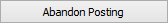 Abandon Posting button (Posting Action)