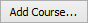 Add Course... button (add course ellipses)