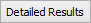 Detailed Results button