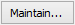 Maintain button