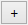 Plus button
