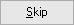 Skip button