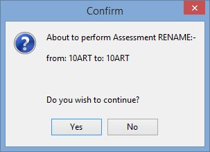 Confirm - About to perform Assessment RENAME
