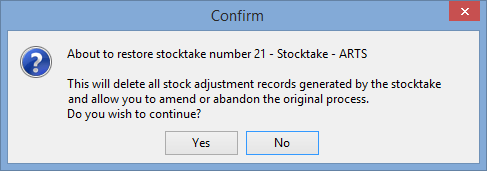 Confirm - About to restore stocktake