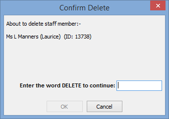 Confirm Delete - About to delete staff member Type Delete To Continue