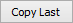 Copy Last button