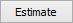 Estimate button
