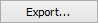 Export... button (medium width)
