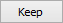 Keep button