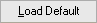 Load Default button