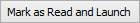 Mark as read and launch button