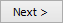 Next > button