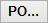 PO... button