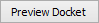 Preview Docket button