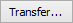 Transfer... button